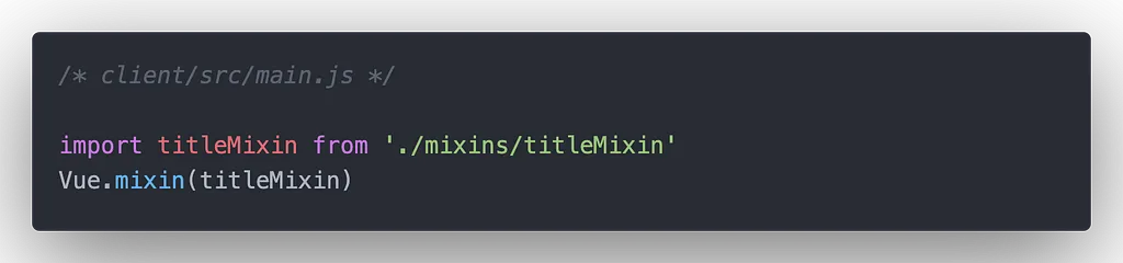 Import Mixin di main.js